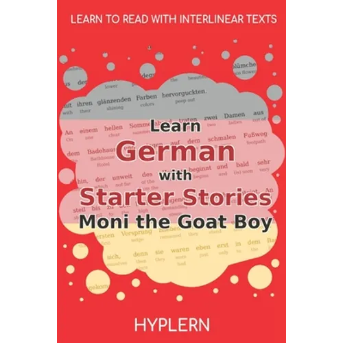 Learn German with Starter Stories Moni the Goat Boy: Interlinear German to English - Paperback