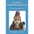 The Art of Awakening the Soul: Practice of Mysticism - Paperback