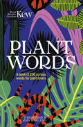 Kew - Plant Words: A Book of 250 Curious Words for Plant Lovers - Hardcover
