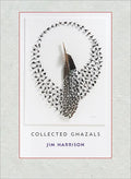Jim Harrison: Collected Ghazals - Paperback