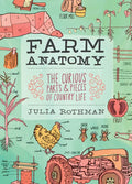 Farm Anatomy: The Curious Parts and Pieces of Country Life - Paperback