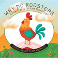 Why Do Roosters Crow Early in the Morning?: A Book about Farm Animals - Hardcover