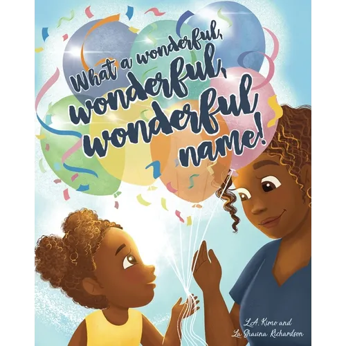 What a Wonderful, Wonderful, Wonderful Name! - Paperback
