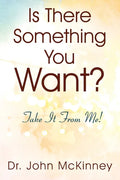 Is There Something You Want? Take It From Me! - Paperback