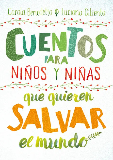 Cuentos Para Niños y Niñas Que Quieren Salvar el Mundo - Paperback