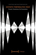 Aesthetic Temporalities Today: Present, Presentness, Re-Presentation - Paperback