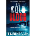 Her Cold Blood: A gripping crime thriller with a twist - Paperback