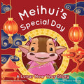 Meihui's Special Day: a Lunar New Year Story - Paperback