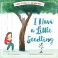 I Have a Little Seedling - Board Book