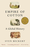 Empire of Cotton: A Global History - Paperback