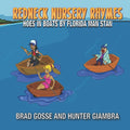 Redneck Nursery Rhymes: Hoes In Boats: By Florida Man Stan - Paperback