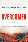 Overcomer: 8 Ways to Live a Life of Unstoppable Strength, Unmovable Faith, and Unbelievable Power - Paperback