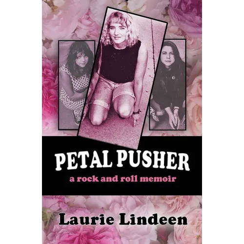Petal Pusher: A Rock and Roll Memoir - Paperback
