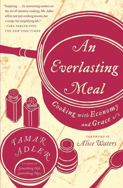 An Everlasting Meal: Cooking with Economy and Grace - Paperback