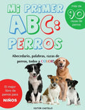 Mi Primer "Raza de Perros" ABC: : Mas de 100 Razas de Perro Distintas a todo Color, Primera Edición (Impresión Gigante) - Paperback