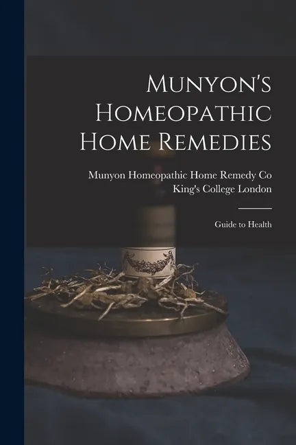 Munyon's Homeopathic Home Remedies [electronic Resource]: Guide to Health - Paperback