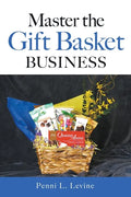 Master the Gift Basket Business - Paperback