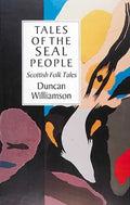 Tales of the Seal People: Scottish Folk Tales - Paperback