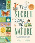 The Secret Signs of Nature: How to Uncover Hidden Clues in the Sky, Water, Plants, Animals, and Weather - Hardcover