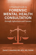 A Practical Guide to Forensic Mental Health Consultation through Aphorisms and Caveats - Paperback