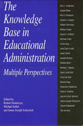 The Knowledge Base in Educational Administration: Multiple Perspectives - Paperback