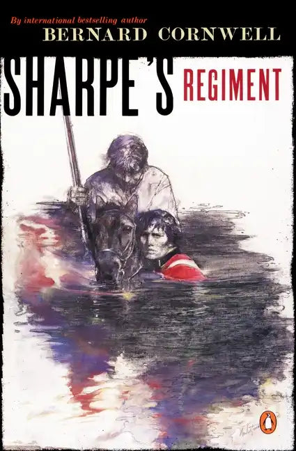 Sharpe's Regiment: Richard Sharpe and the Invasion of France, June to November 1813 - Paperback