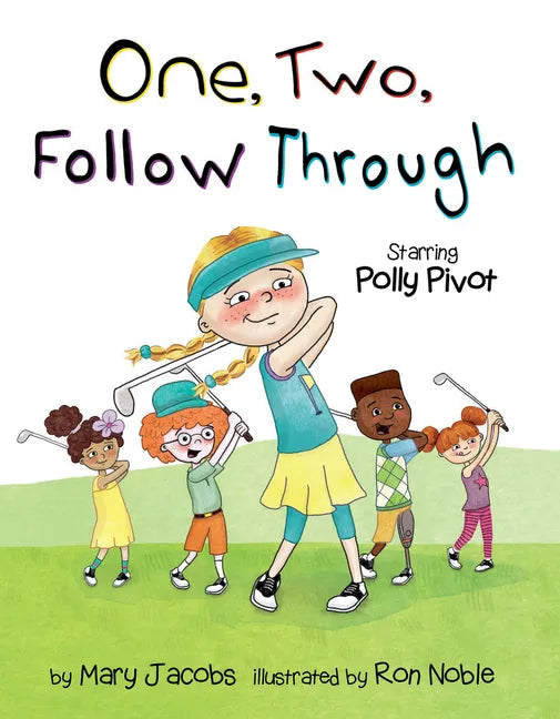 One, Two, Follow Through!: Starring Polly Pivot - Hardcover
