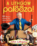 A Lithgow Palooza!: 101 Ways to Entertain and Inspire Your Kids - Paperback