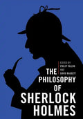The Philosophy of Sherlock Holmes - Hardcover