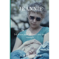 Jeannie: 54 years and 10 days not long enough - Paperback