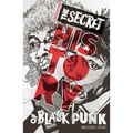 The Secret History of Black Punk: Record Zero: Paperback Edition - Paperback