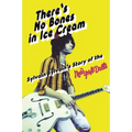 There's No Bones in Ice Cream: Sylvain Sylvain's Story of the New York Dolls - Paperback