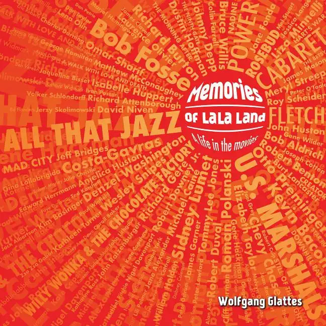 Memories of La La Land: A Life in the Movies - Hardcover
