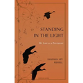 Standing In The Light: My Life A A Pantheist - Paperback