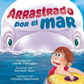 Arrastrado Por el Mar: Una Emocionante Aventura Marina para Nis de 4 a 8 As - Paperback
