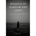 Mosaics of Shadow and Light - Paperback