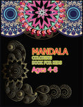 Mandala Coloring Book for Kids Ages 4-8: A Big Mandala Coloring Book with Great Variety of Mixed Mandala Designs for kids, Boys, Girls, adults and Beg - Paperback