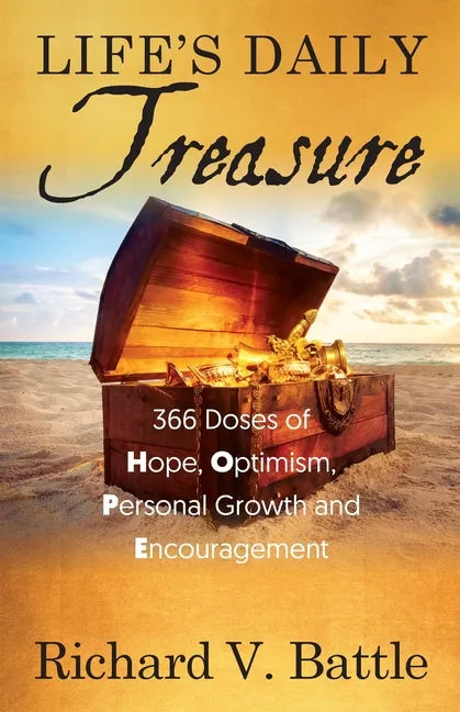 Life's Daily Treasure: 366 Doses of Hope, Optimism, Personal Growth and Encouragement - Paperback