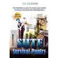 SHTF Survival Pantry: The Survival Guide To Food And Water Storage - Paperback