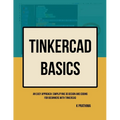 TinkerCAD Basics: An Easy Approach: Simplifying 3D Design and Coding for Beginners - Paperback