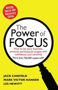 The Power of Focus: How to Hit Your Business, Personal and Financial Targets with Absolute Confidence and Certainty - Paperback
