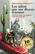 Los Mitos Que Nos Dieron Traumas / The Myths That Traumatized Us - Paperback
