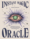 Instant Magic Oracle: Guidance to All of Life's Questions from Your Higher Self - Hardcover