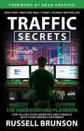 Traffic Secrets: The Underground Playbook for Filling Your Websites and Funnels with Your Dream Customers - Paperback