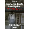 Dan's Hauntastic Haunts Investigates: Ivarsson School: A ghostly mm paranormal romance - Paperback