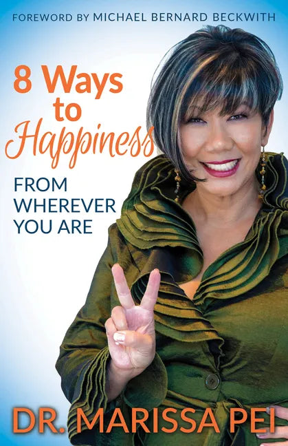 8 Ways to Happiness: From Wherever You Are - Paperback