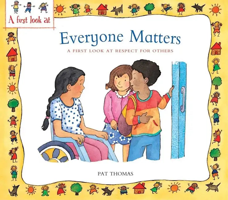 Everyone Matters: A First Look at Respect for Others - Paperback