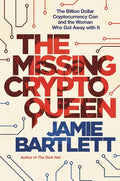 The Missing Cryptoqueen: The Billion Dollar Cryptocurrency Con and the Woman Who Got Away with It - Hardcover