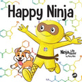 Happy Ninja: A Social, Emotional Book for Kids, Teens, and Adults About the Power of the Daily D.O.S.E. - Paperback