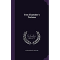 Tom Thatcher's Fortune - Hardcover